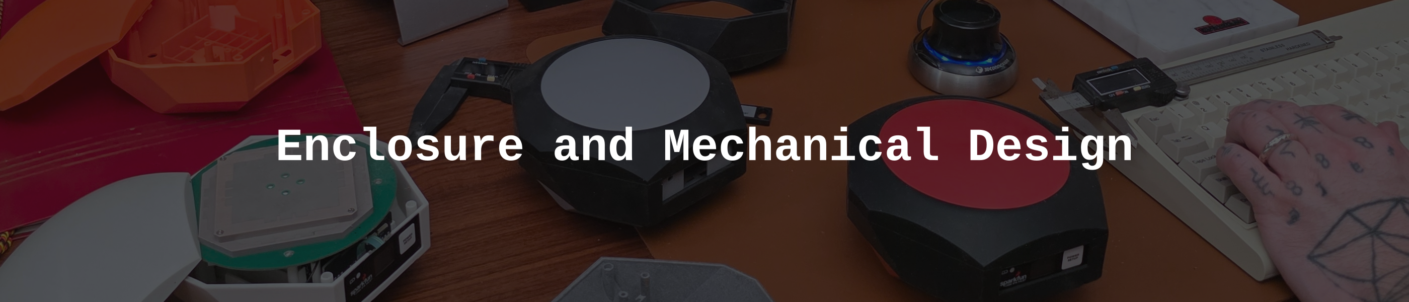 Enclosure and Mechanical Design